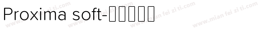 Proxima soft字体转换